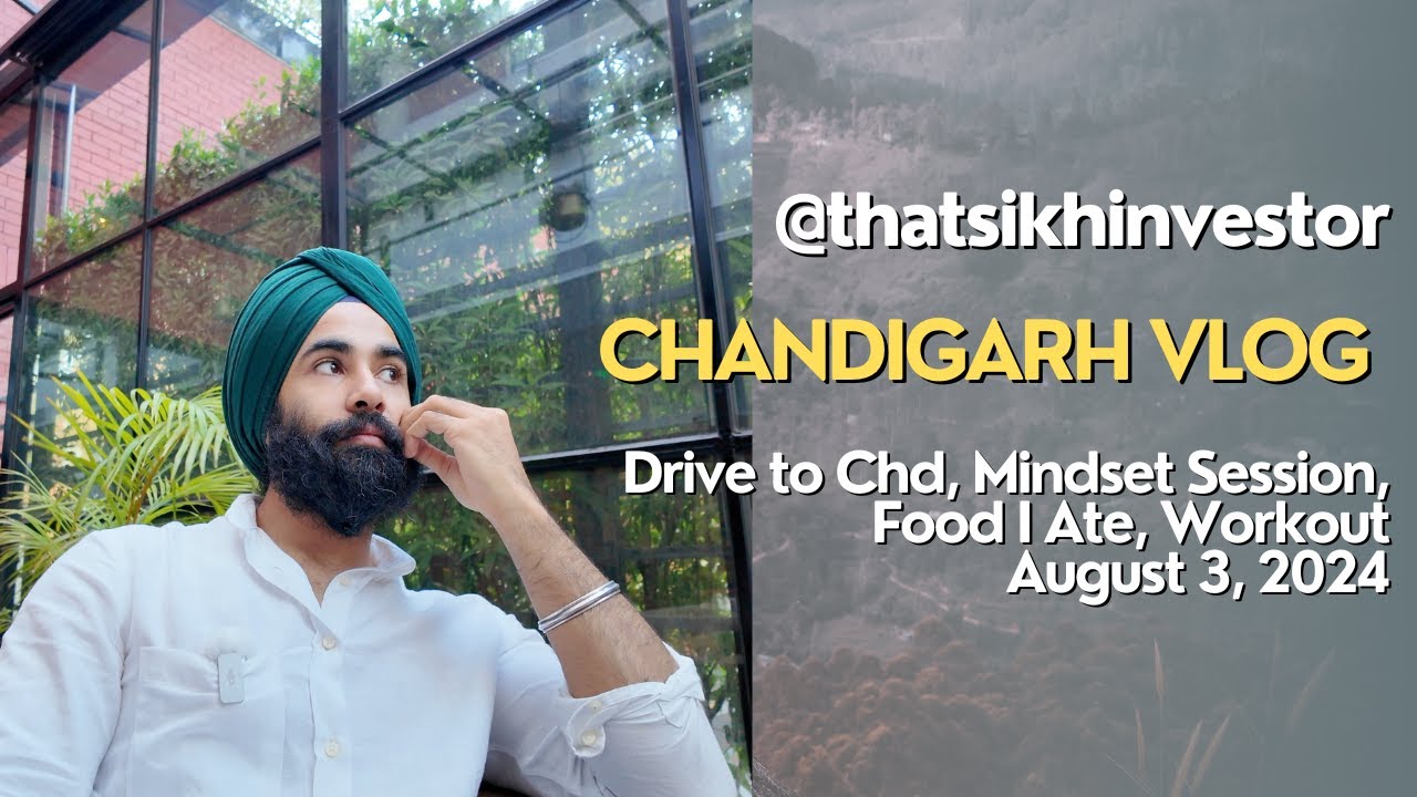 A Day In Chandigarh | Mindset Session | Clean Food | ThatSikhInvestor