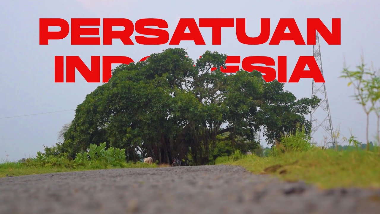 Documentery - Persatuan Indonesia