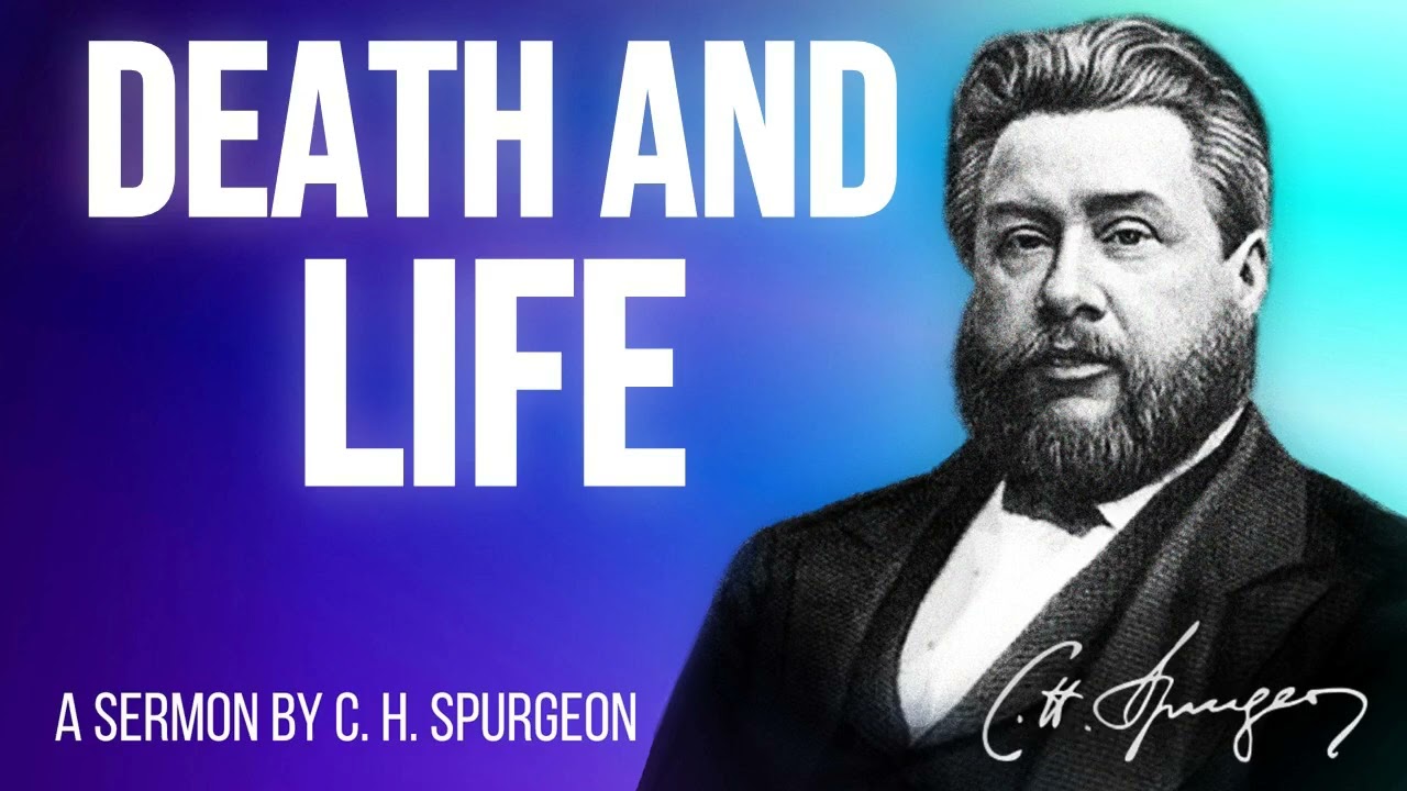 Death and Life: The Wage and the Gift (Romans 6:23) - Charles Spurgeon Sermon