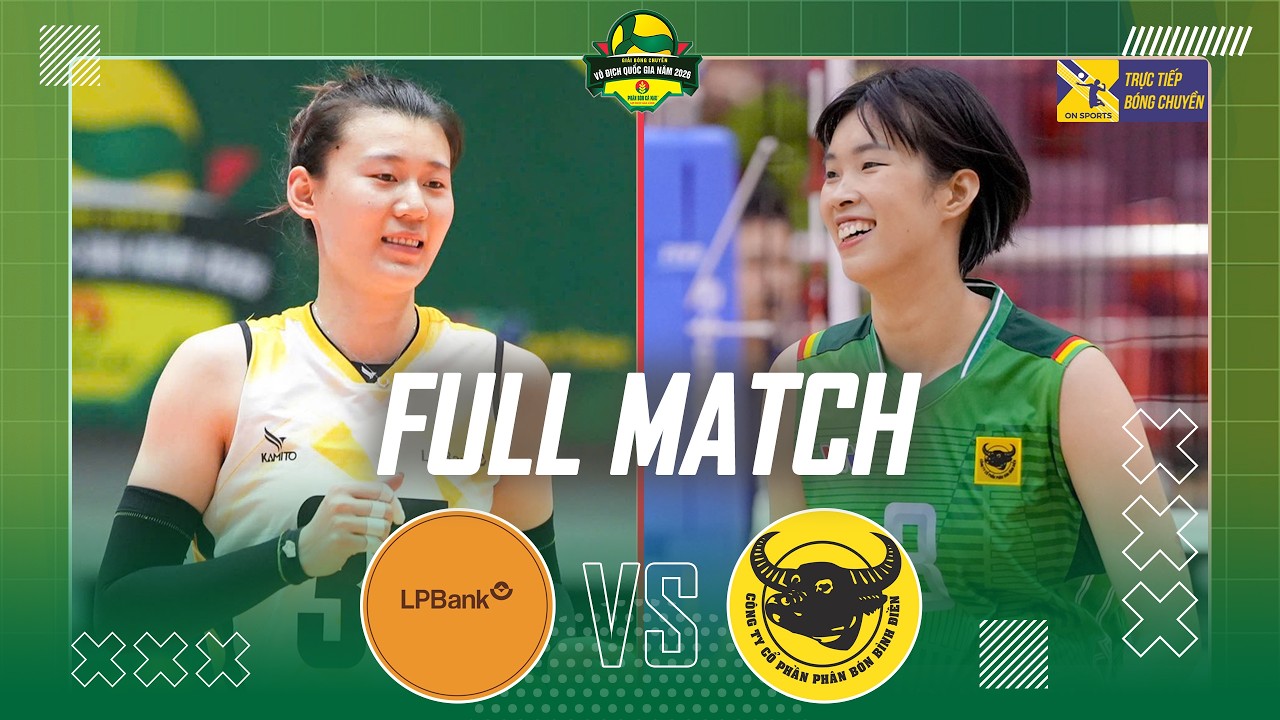 FULL MATCH | LPBANK NINH B&Igrave;NH vs VTV B&Igrave;NH ĐIỀN LONG AN | Giải b&oacute;ng chuyền VĐQG c&aacute;c CLB 2026