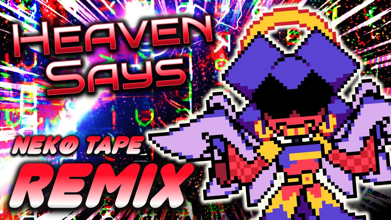 Heaven Says (Vs. Gospell) - Deltarune Fan Secret Boss  -【Nekø Tape Remix】