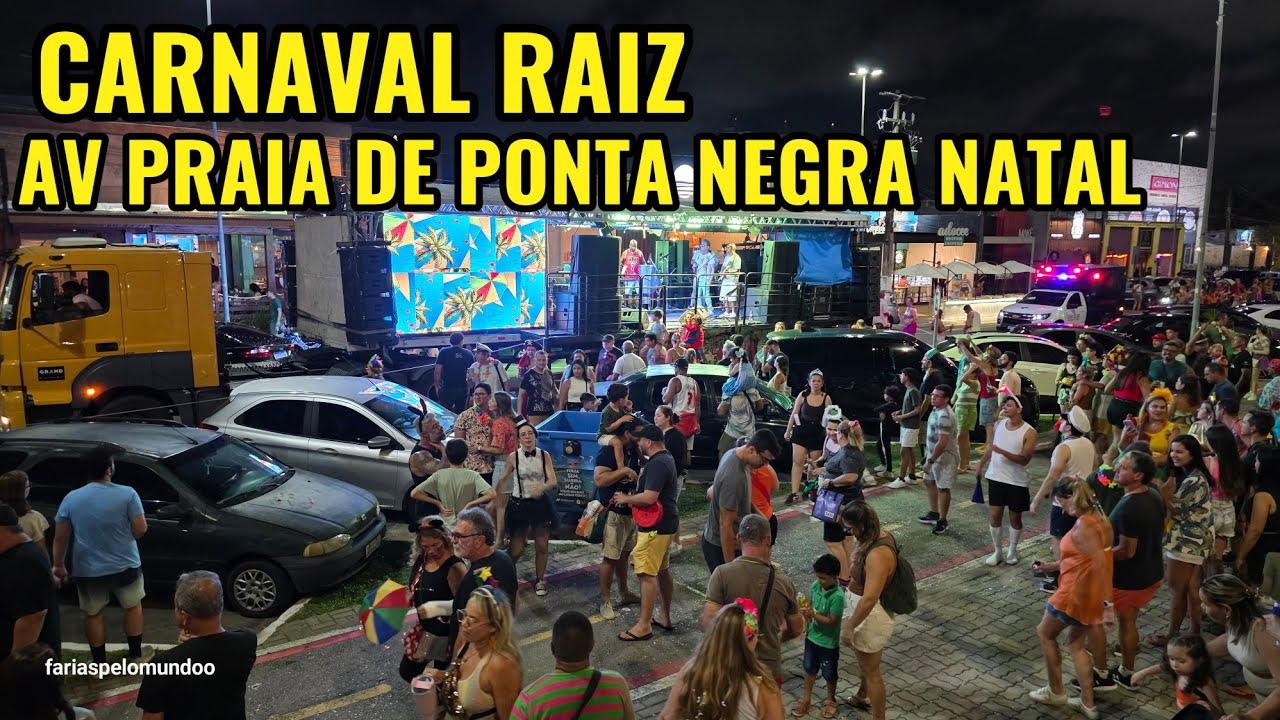 VÊM CURTIR O CARNAVAL EM NATAL, POLO AV PRAIA DE PONTA NEGRA, NATAL RN 