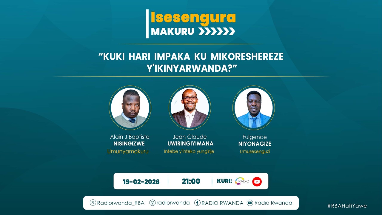 🔴LIVE: ISESENGURA AMAKURU: Kuki hari impaka ku mikoreshereze y'Ikinyarwanda?