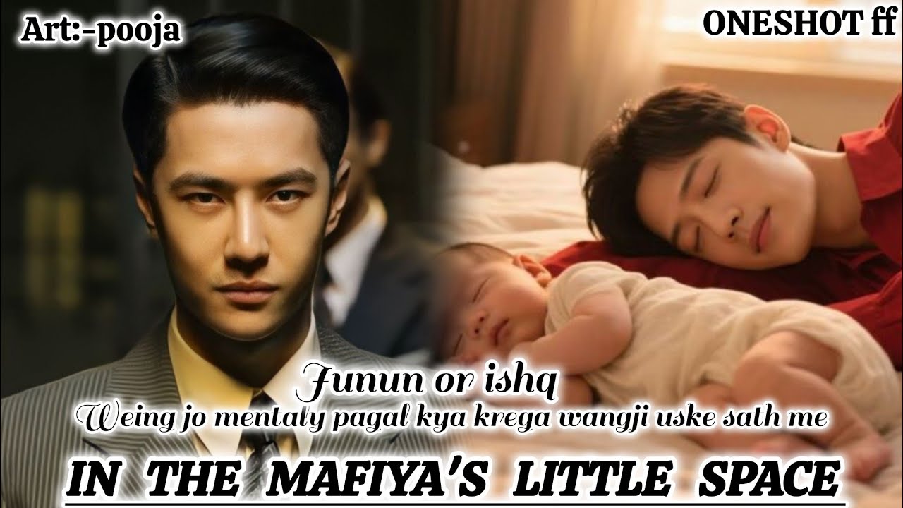 ONESHOT// IN THE  MAFIYA'S LITTLE SPACE#bts wangxianff#blloveforced#oneshotff#wangxian#bldrama#bl