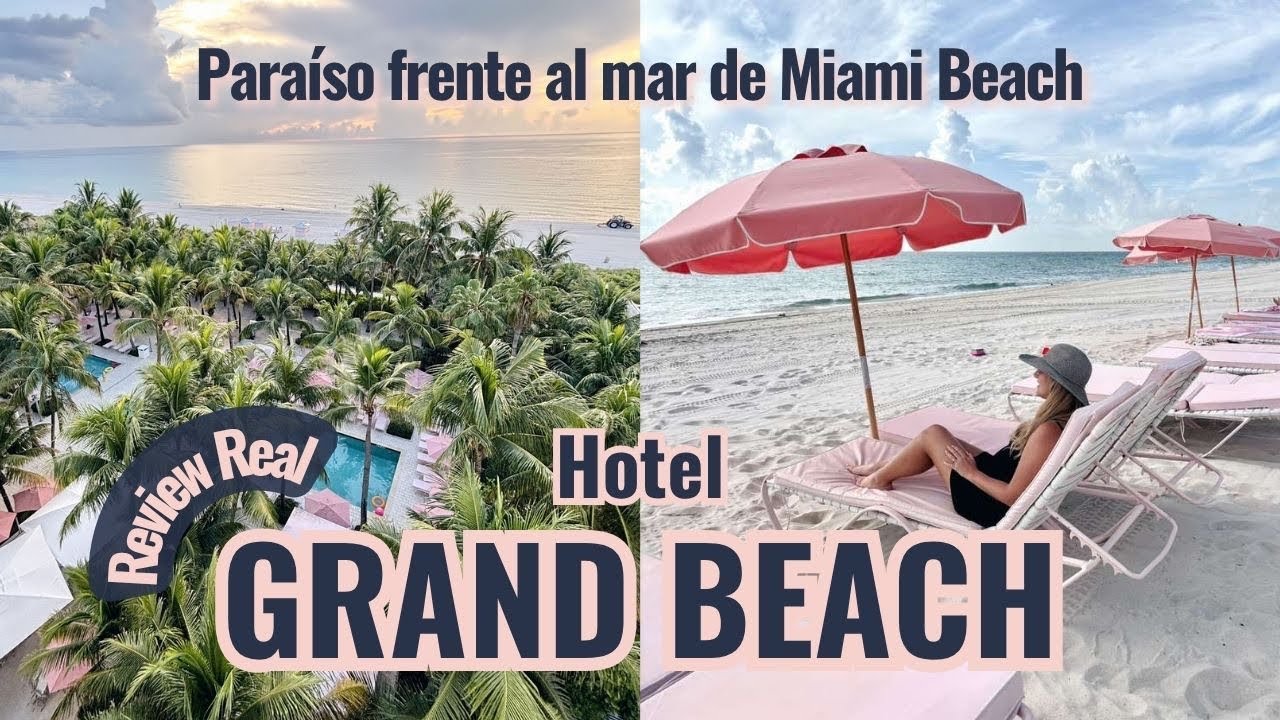 🌴 Grand Beach Hotel Miami | Mi experiencia en uno de los mejores hoteles de Miami Beach