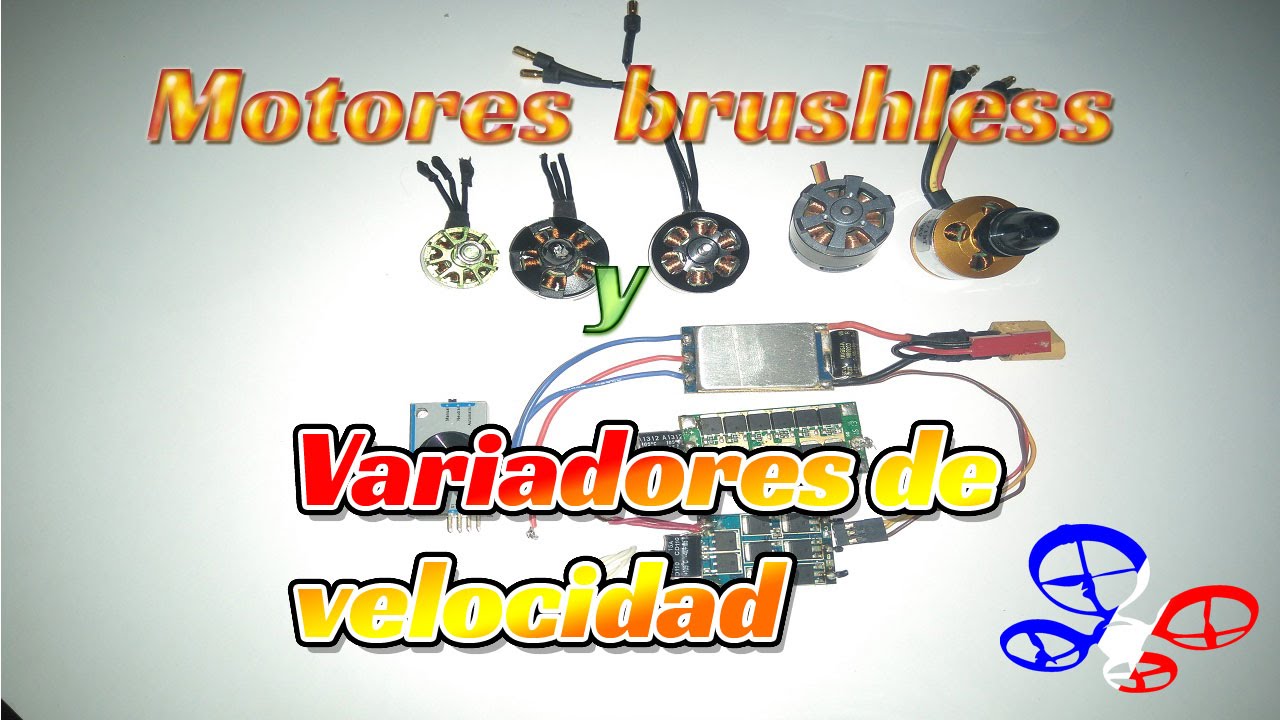 Motores Brushless y Variadores de Velocidad (ESC) l FPV Drone
