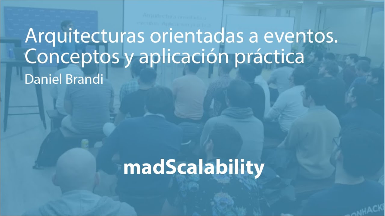 Arquitecturas orientada a eventos: Conceptos y aplicación práctica - Daniel Brandi