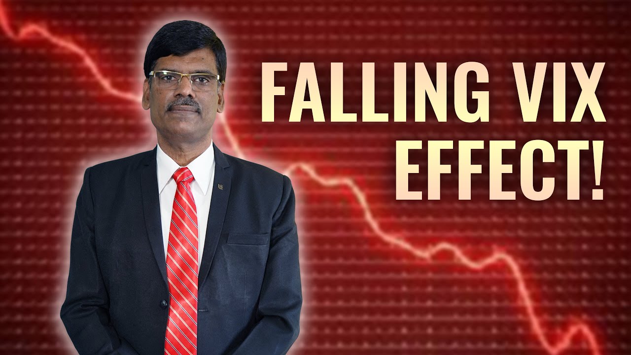 The Effect of Falling VIX / Volatility Index | P R Sundar