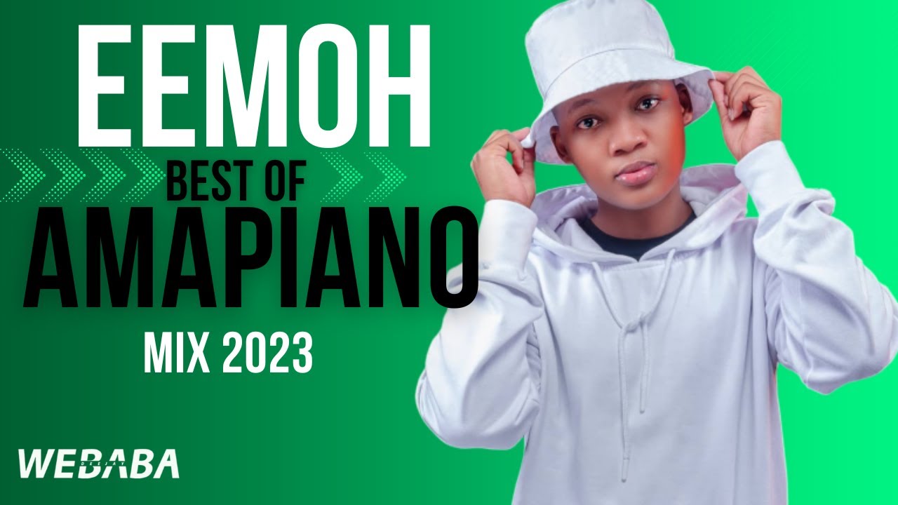Eemoh best of Amapiano Mix 2023 | 03 Nov 2023 | Dj Webaba