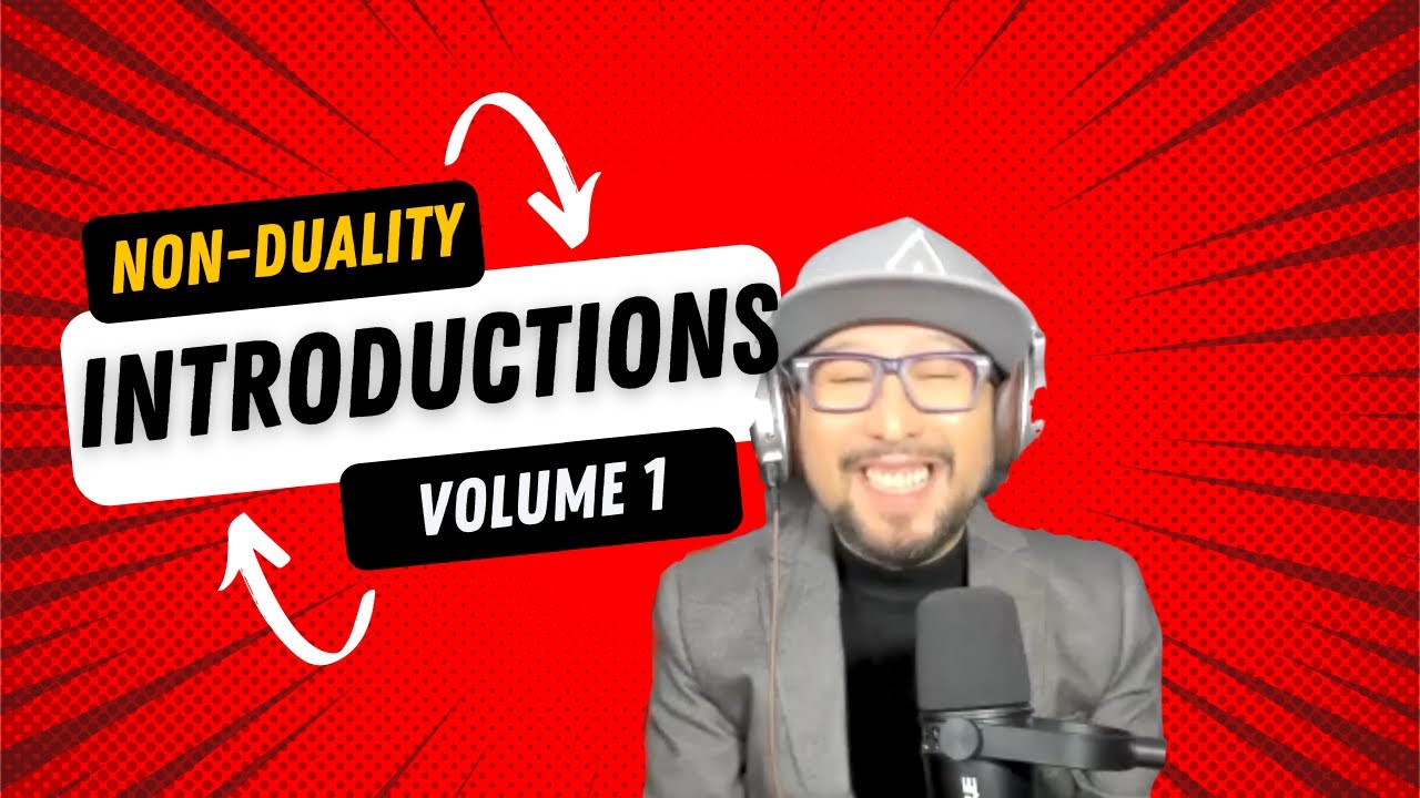 Non-Duality Introductions Volume 1