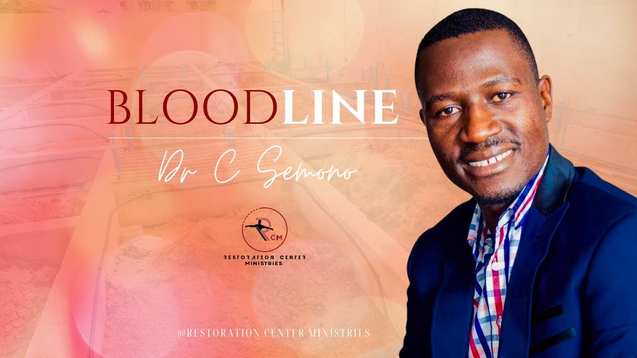 Word of God by Dr C Semono - BloodLine