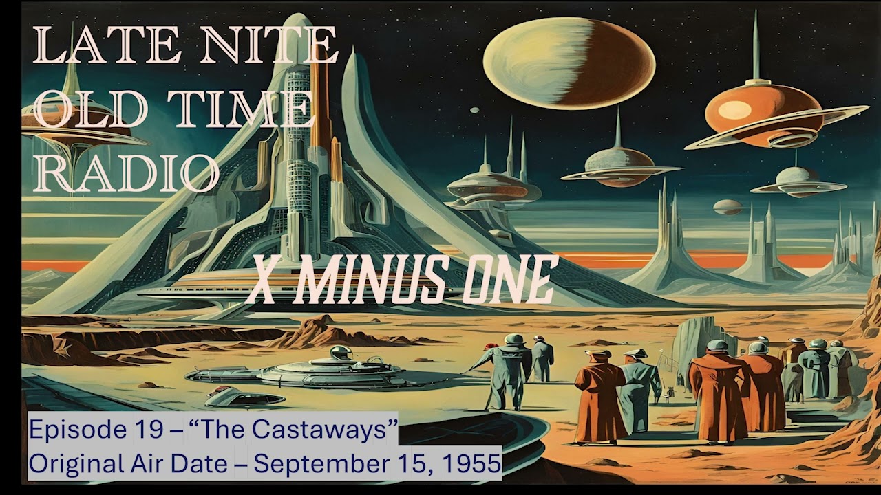 X Minus One Episode 19 - The Castaways