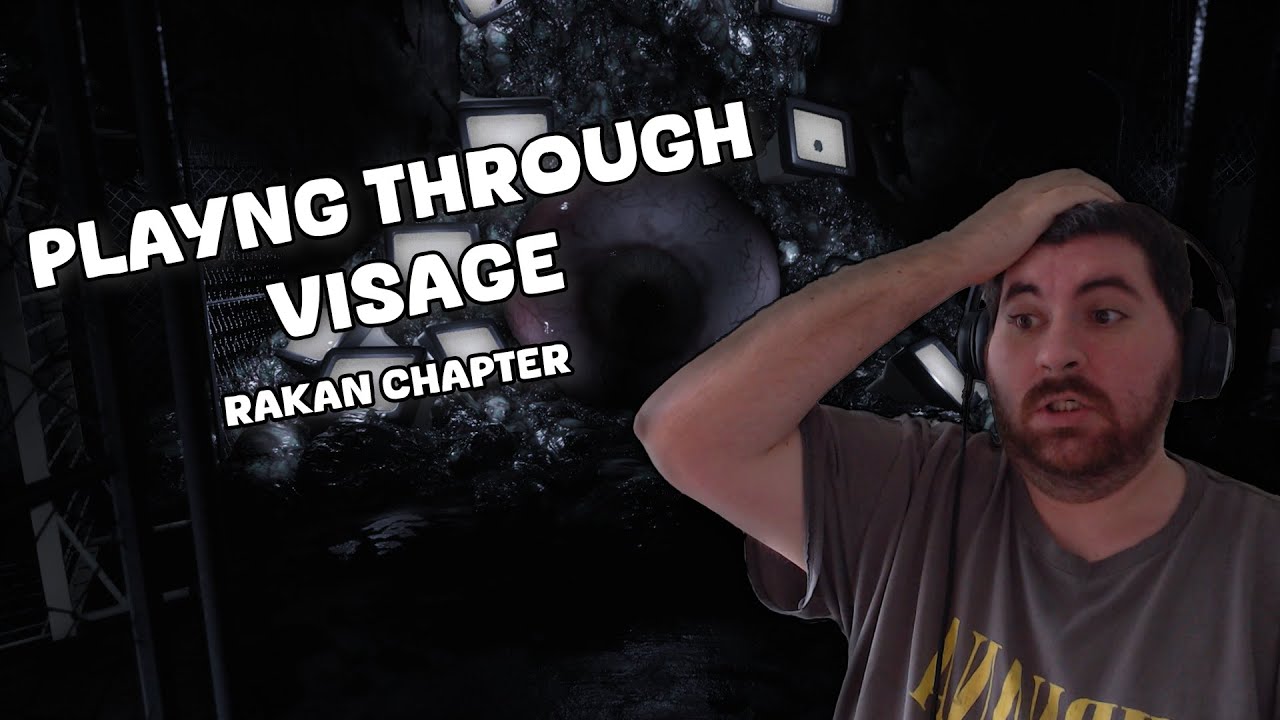 The Rakan Chapter Almost Broke Me | Visage Playthrough