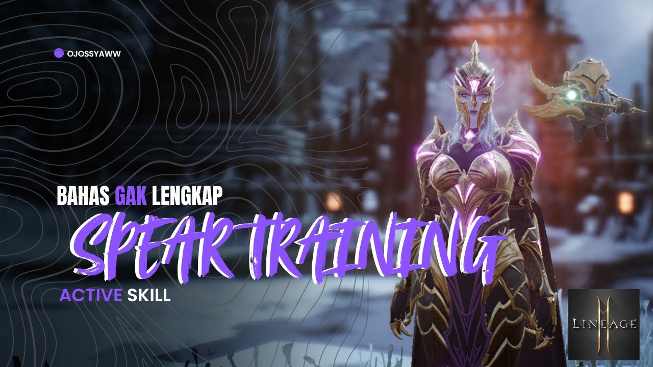 ACTIVE SKILL SPEAR TRAINING - LINEAGE2M