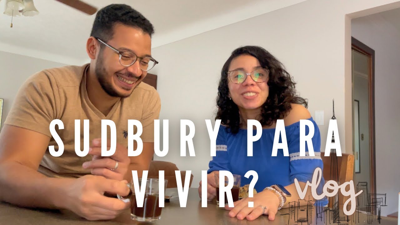 Lo bueno y lo malo de vivir en Sudbury |Canada Vlog|