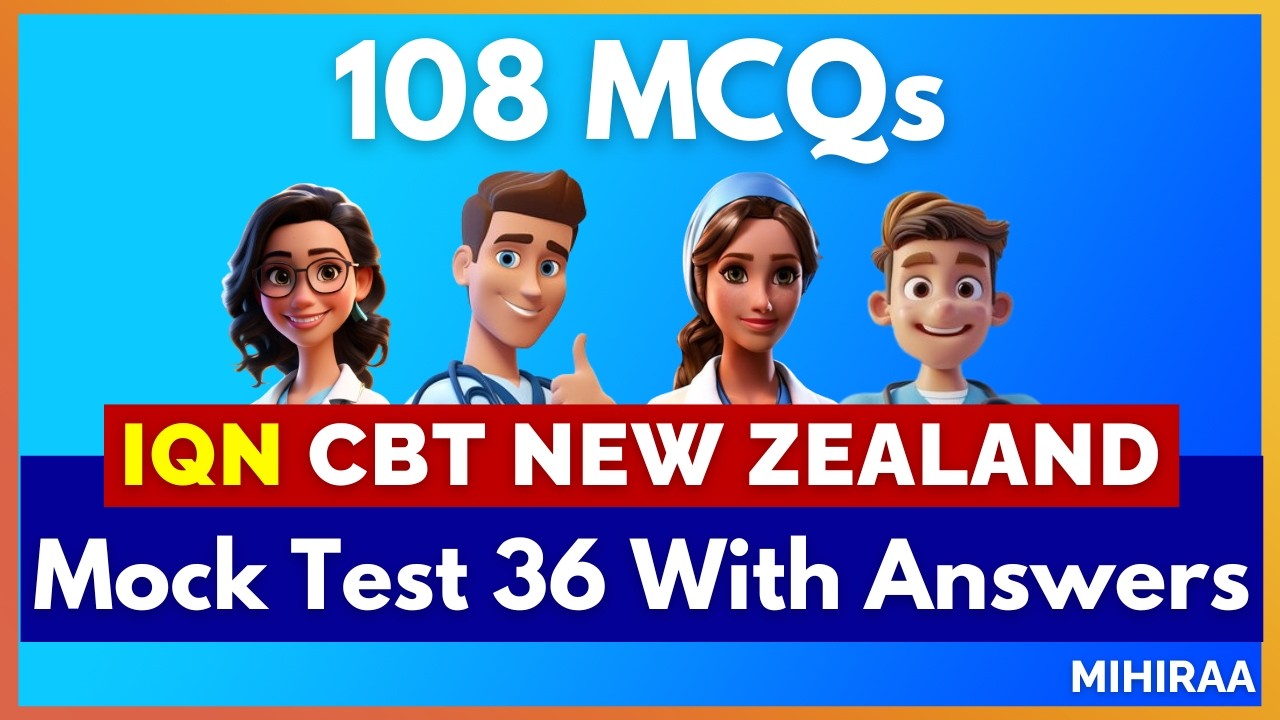 IQN CBT 2026 New Zealand Nursing Mock Test with Answers - 36 | MIHIRAA