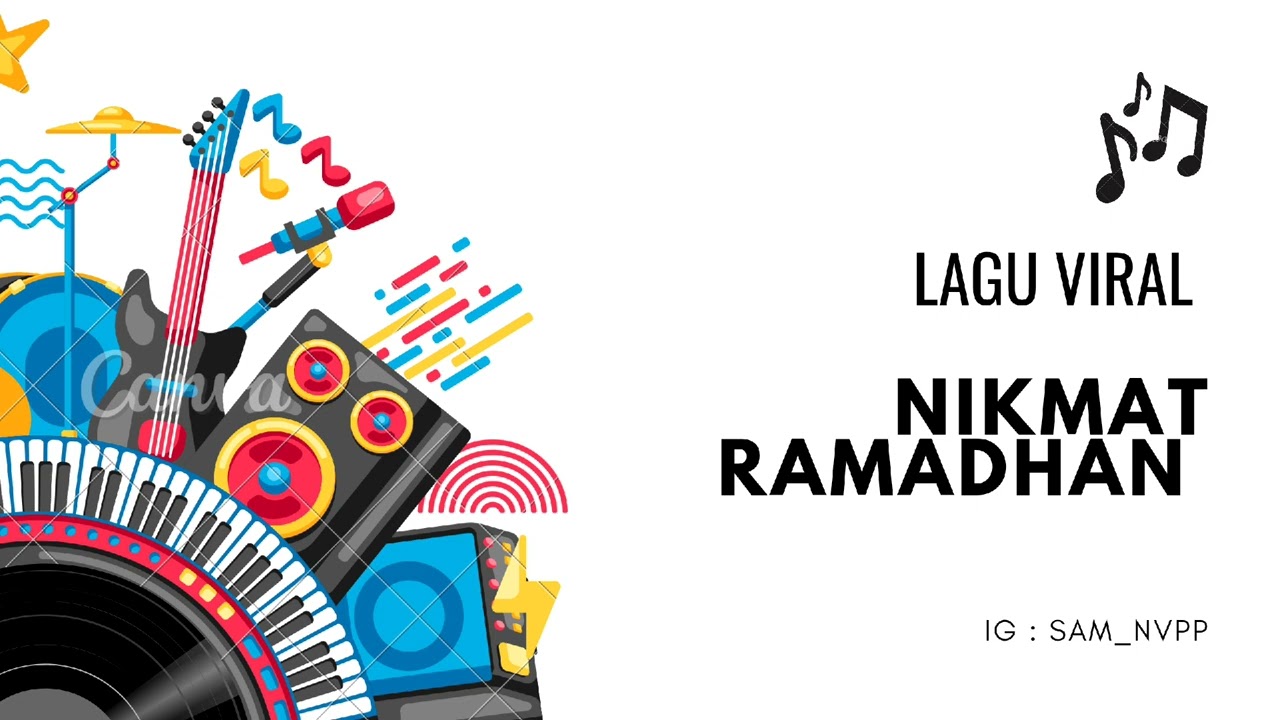 Lagu viral di bulan ramadhan -nikmat ramadhan