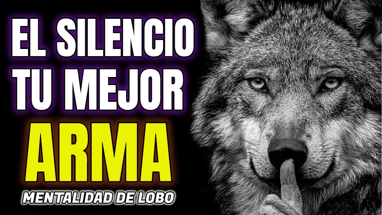 EL SILENCIO: Tu mejor ARMA | Mentalidad de Lobo (Motivación Peligrosa)