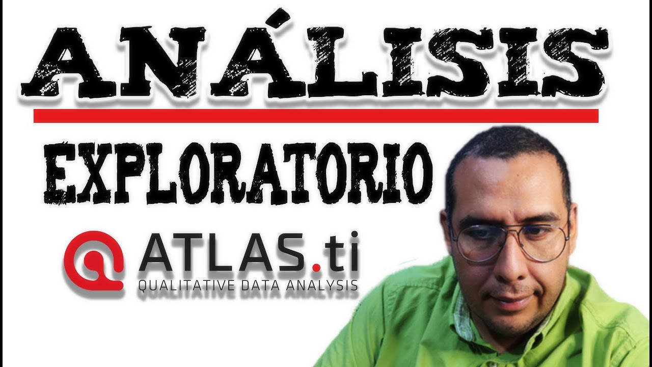 ATLAS.ti 9 - ¿Cómo hacer un ANÁLISIS EXPLORATORIO paso a paso?