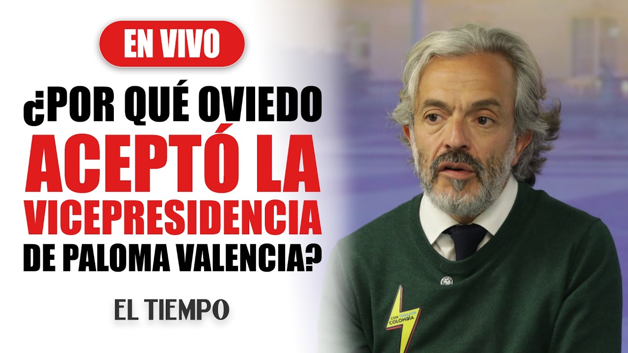 Oviedo cuenta por qué aceptó ser 'vice' de Paloma Valencia