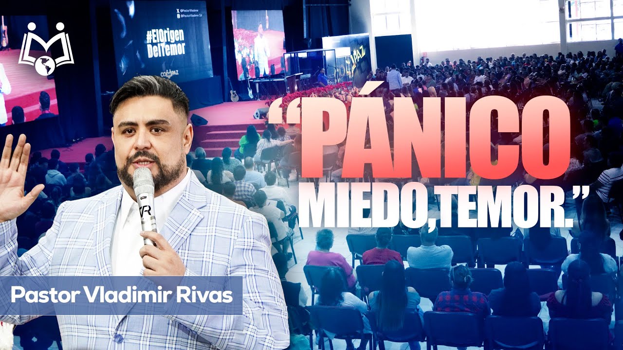 El Origen del Temor | Pastor Vladimir Rivas | “No Temas” | EN VIVO