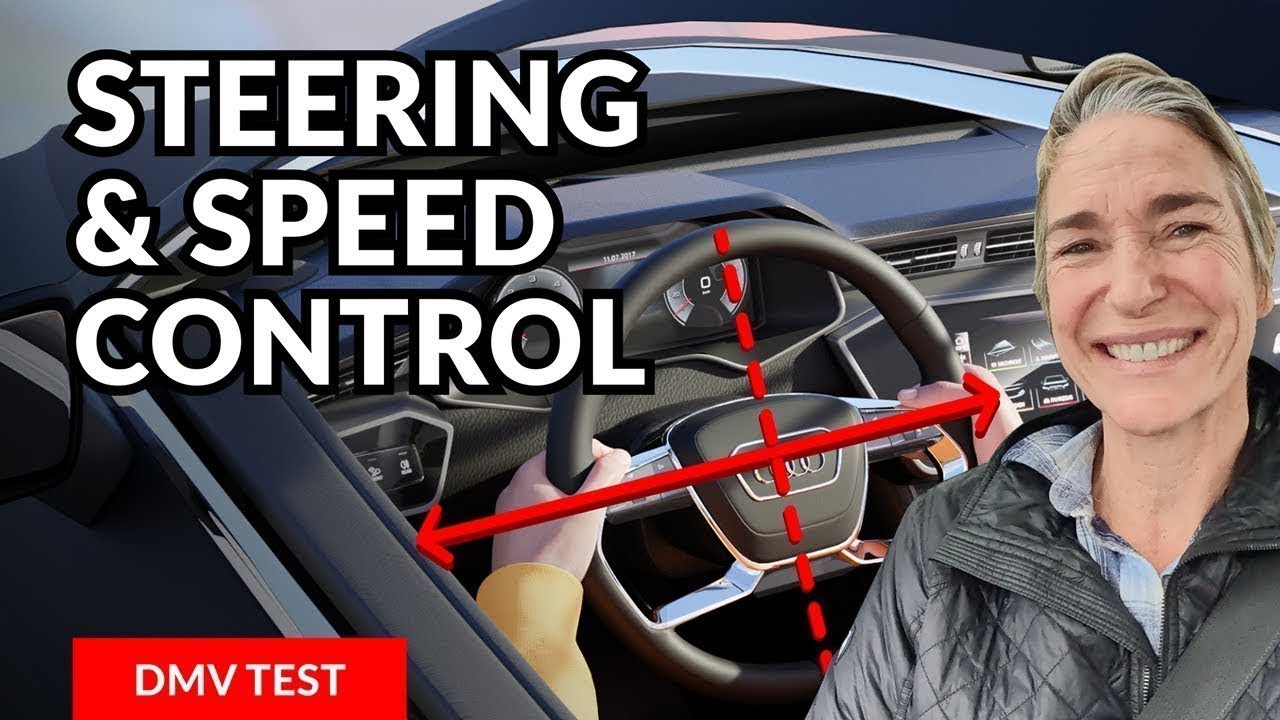 How to Control Your Steering and Speed When Driving