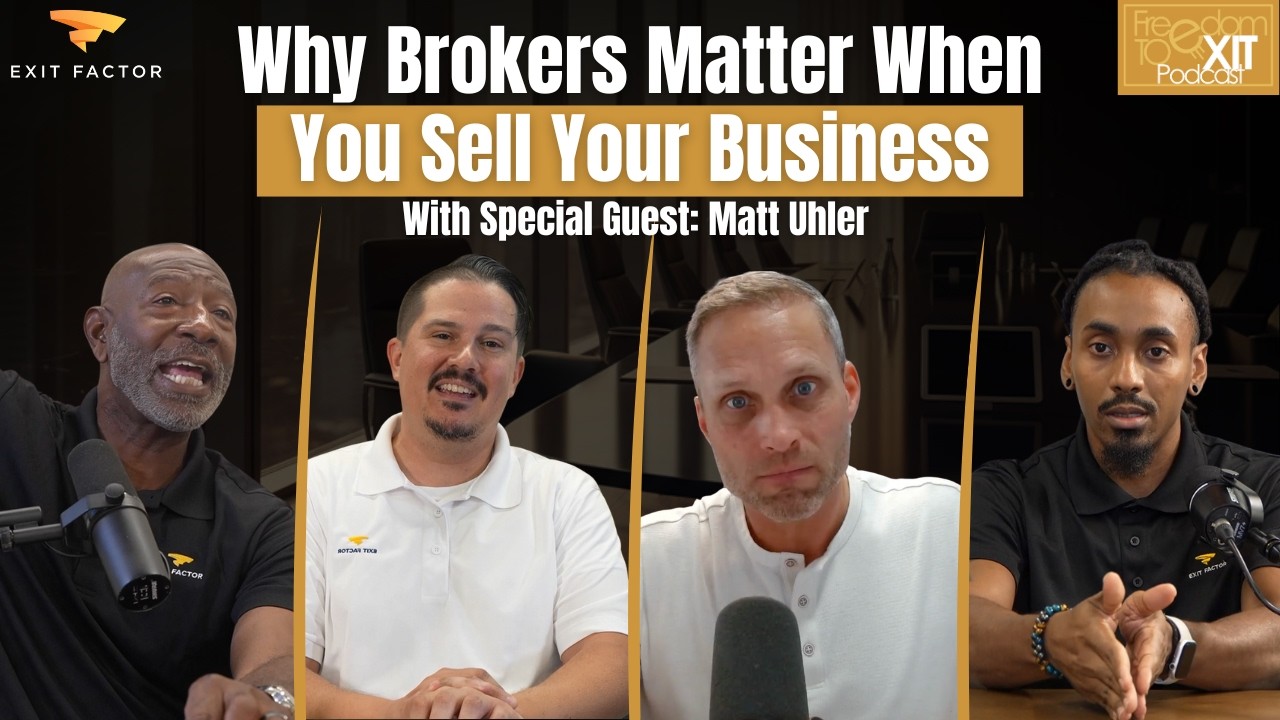 Why Brokers Matter When You Sell Your Business - Matt Uhler (S:2 EP:3)