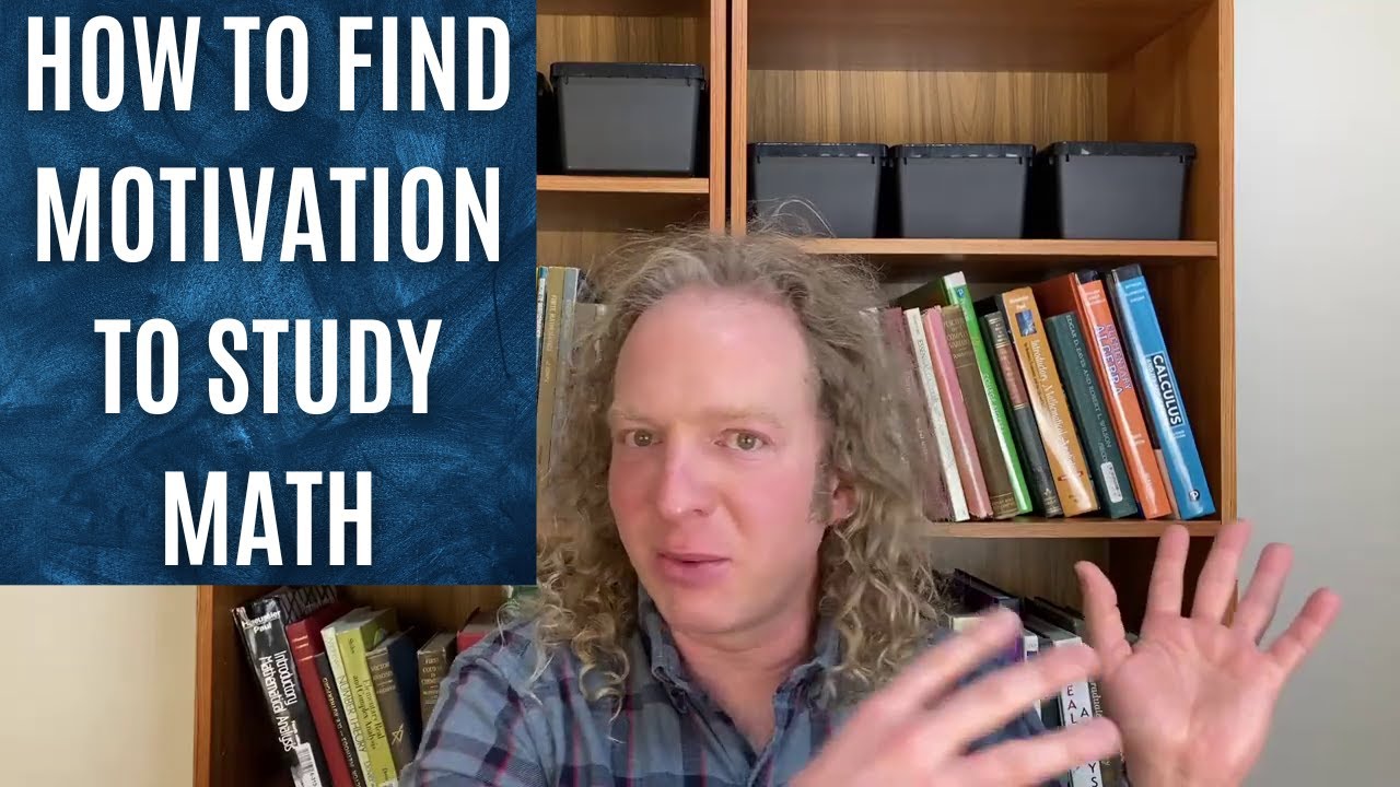 Finding Motivation To Study Math