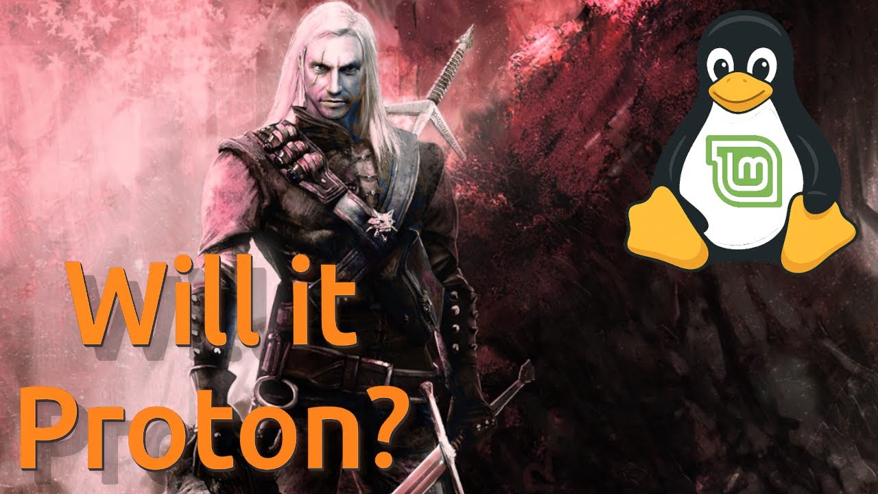 Will it Proton? The Witcher: Enhanced Edition | Linux Mint