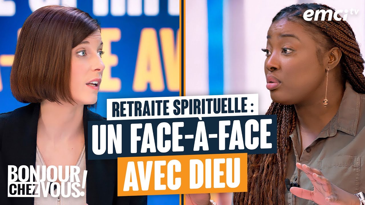 Retraite spirituelle : un face-à-face avec Dieu - Bonjour chez vous !