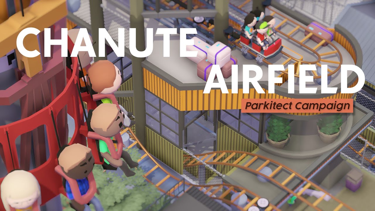 Parkitect Campaign・Chanute Airfield