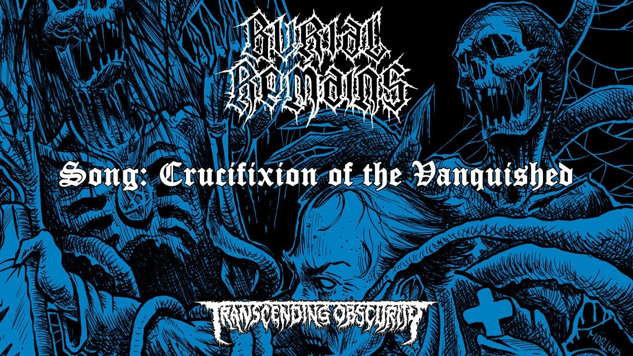 BURIAL REMAINS (Netherlands) - Crucifixion of the Vanquished (Death Metal) Transcending Obscurity