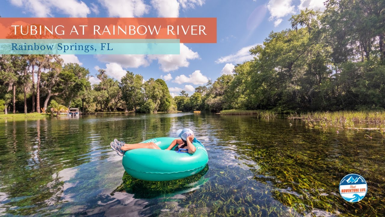 How to Start Your Rainbow River Tubing Adventure | Rainbow Springs, FL