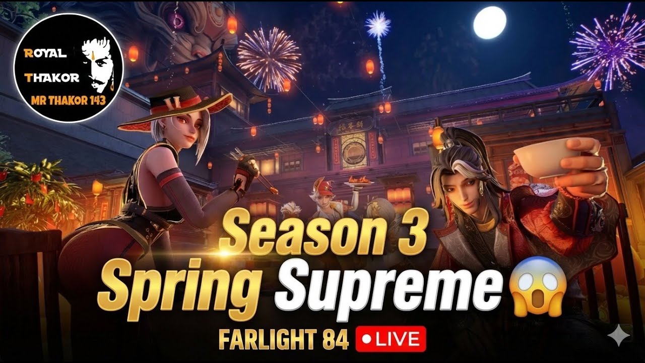 FARLIGHT 84 🔴 LIVE | Season 3 “Spring Supreme” 😱 | Sunil New Hero | Tyrant LMG OP! | New Event OP