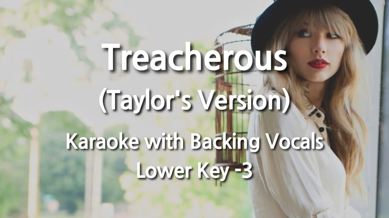 Treacherous (Taylor's Version) (Lower Key -3) Karaoke with Backing Vocals