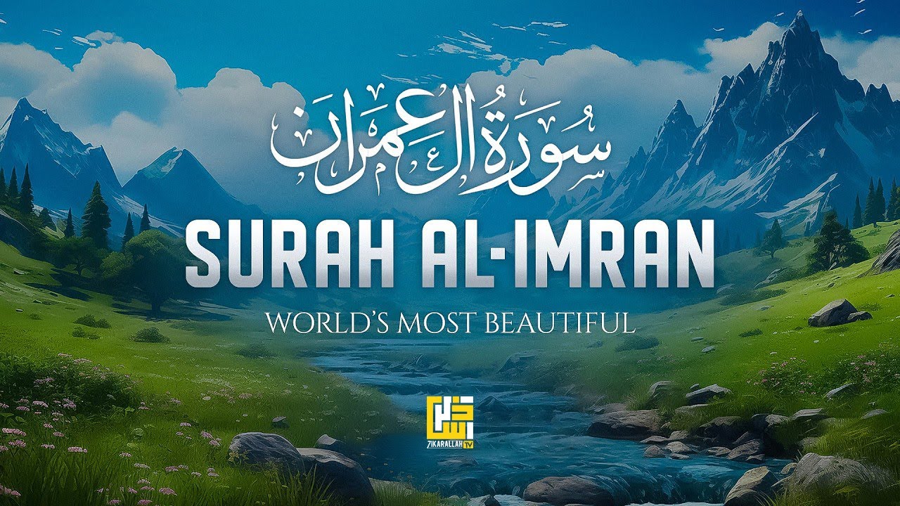 Surah Al-Imran Full (سورۃ آل عمرن) Ultimate Heart Touching Relaxing Quran Recitation | ZikarAllah TV