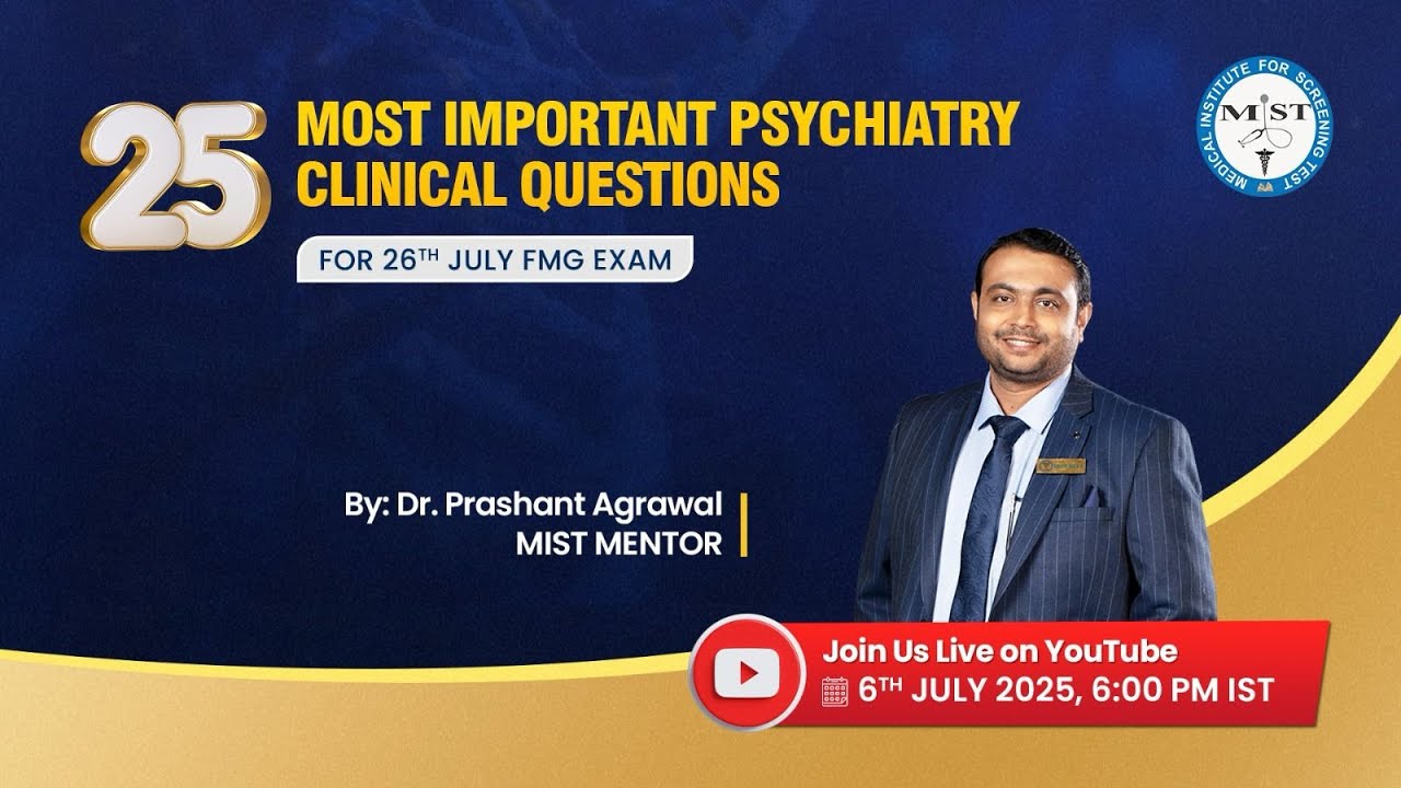 25 MOST IMPORTANT PSYCHIATRY CLINICAL QUESTIONS FOR 26TH JULY FMG EXAM