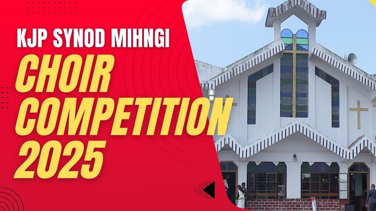 CHOIR COMPETITION 2025 | JINGIASENG SAMLA KJP SYNOD MIHNGI