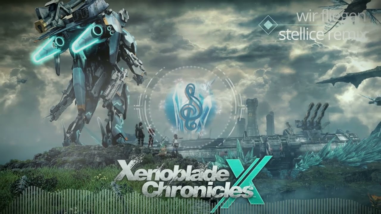 Xenoblade Chronicles X - Wir Fliegen (Stellice Remix)