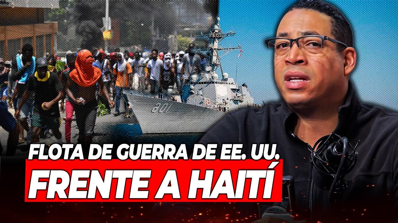 EE. UU. despliega tres buques de guerra frente a Haití en medio de la ofensiva contra las bandas