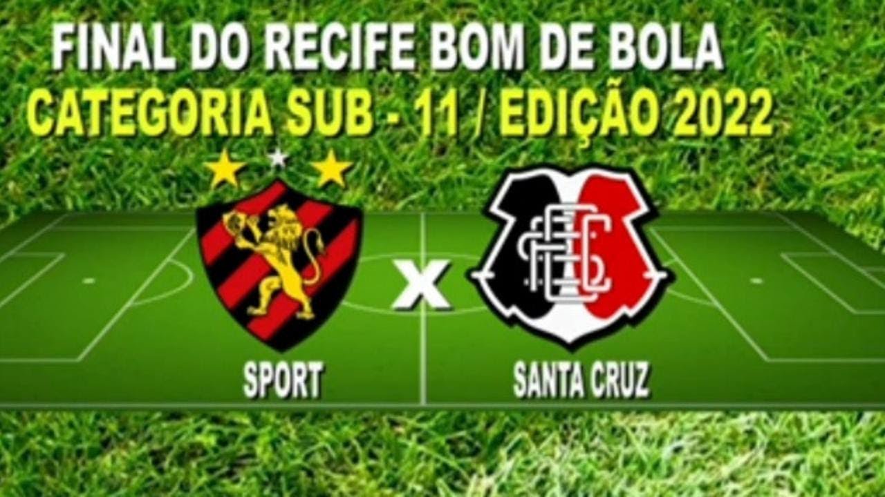 Sport x Santa Cruz - Final do Recife Bom de Bola  - Categoria Sub 11 - Edição 2022 ⚽️