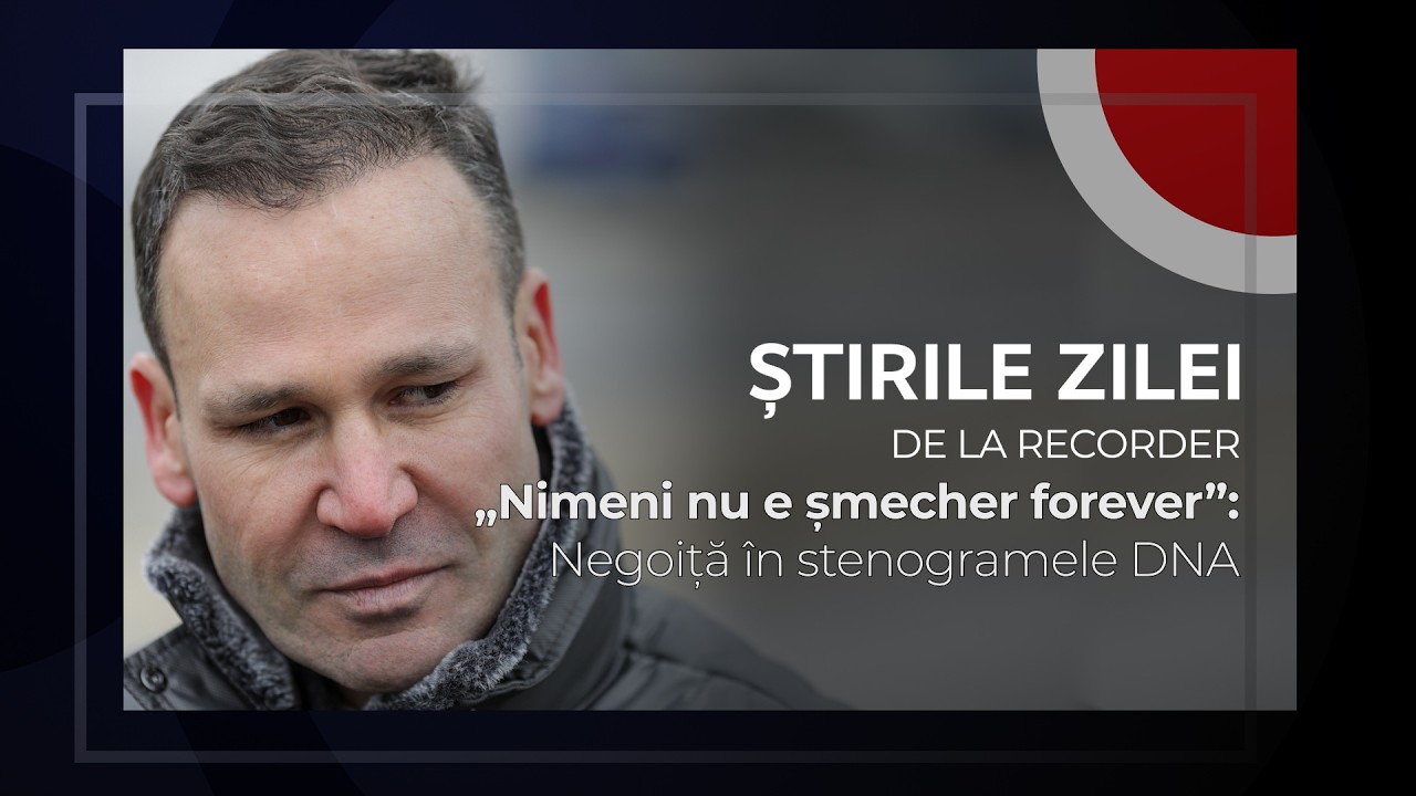 6 FEBRUARIE 2026. „Nimeni nu e șmecher forever”: Negoiță în stenogramele DNA