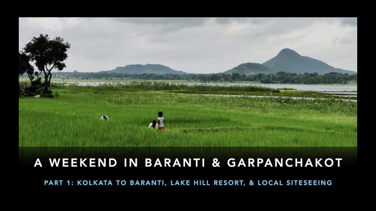 Baranti and Garpanchokot Weekend Family Road Trip Part 1 - Purulia Weekend Tour from Kolkata