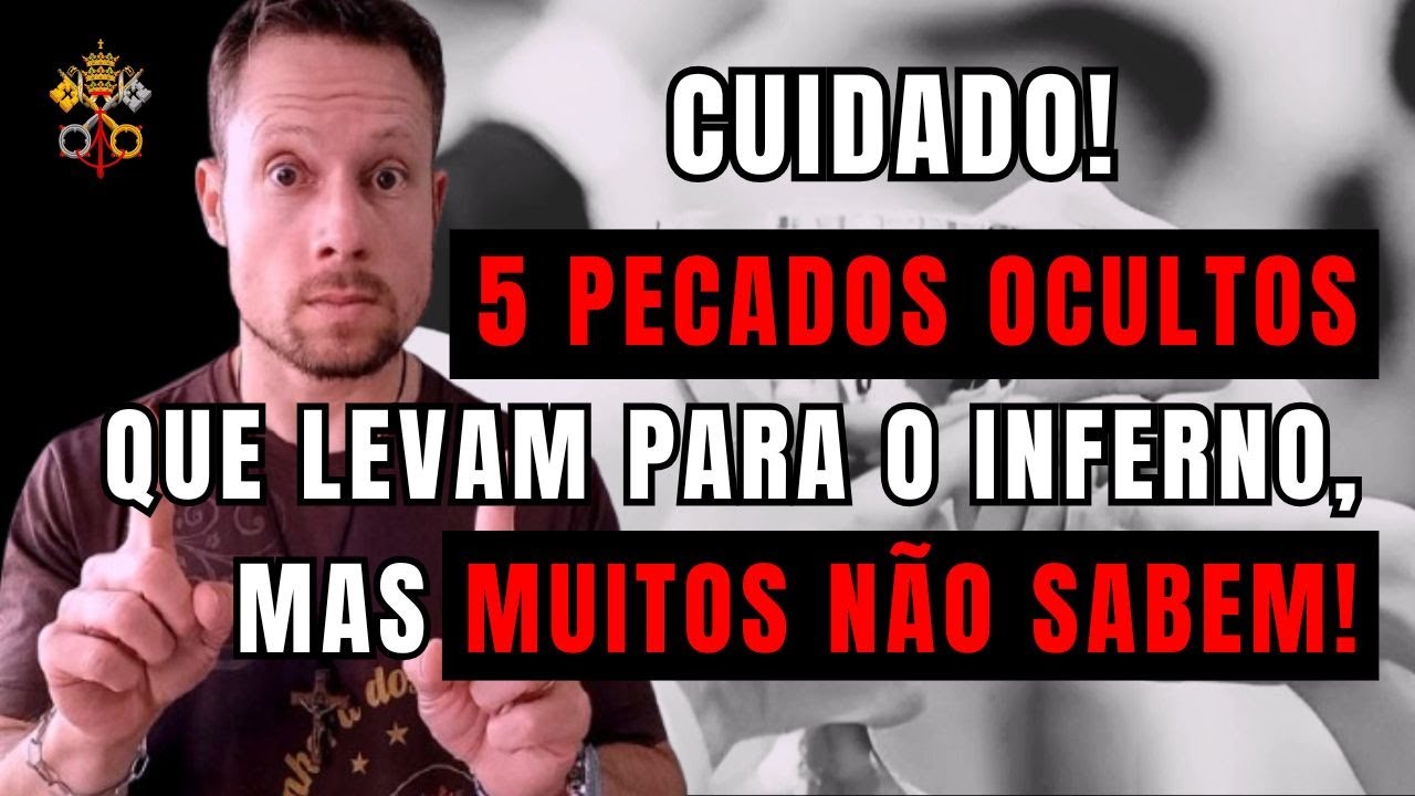 CUIDADO! 5 pecados ocultos que levam para o Inferno, mas muitos não sabem!