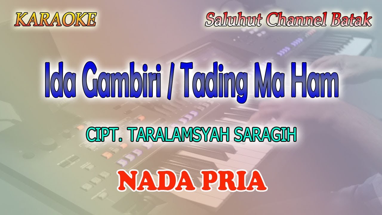 GAMBIRI TOPI PASAR ll KARAOKE BATAK SIMALUNGUN ll TADING MA HAM ll NADA PRIA BES=DO