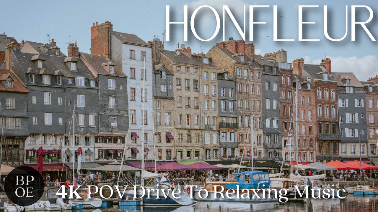 Relaxing 4K Drive in Honfleur, France 🇫🇷  Normandy - Birthplace of Impressionism - Relaxing Music