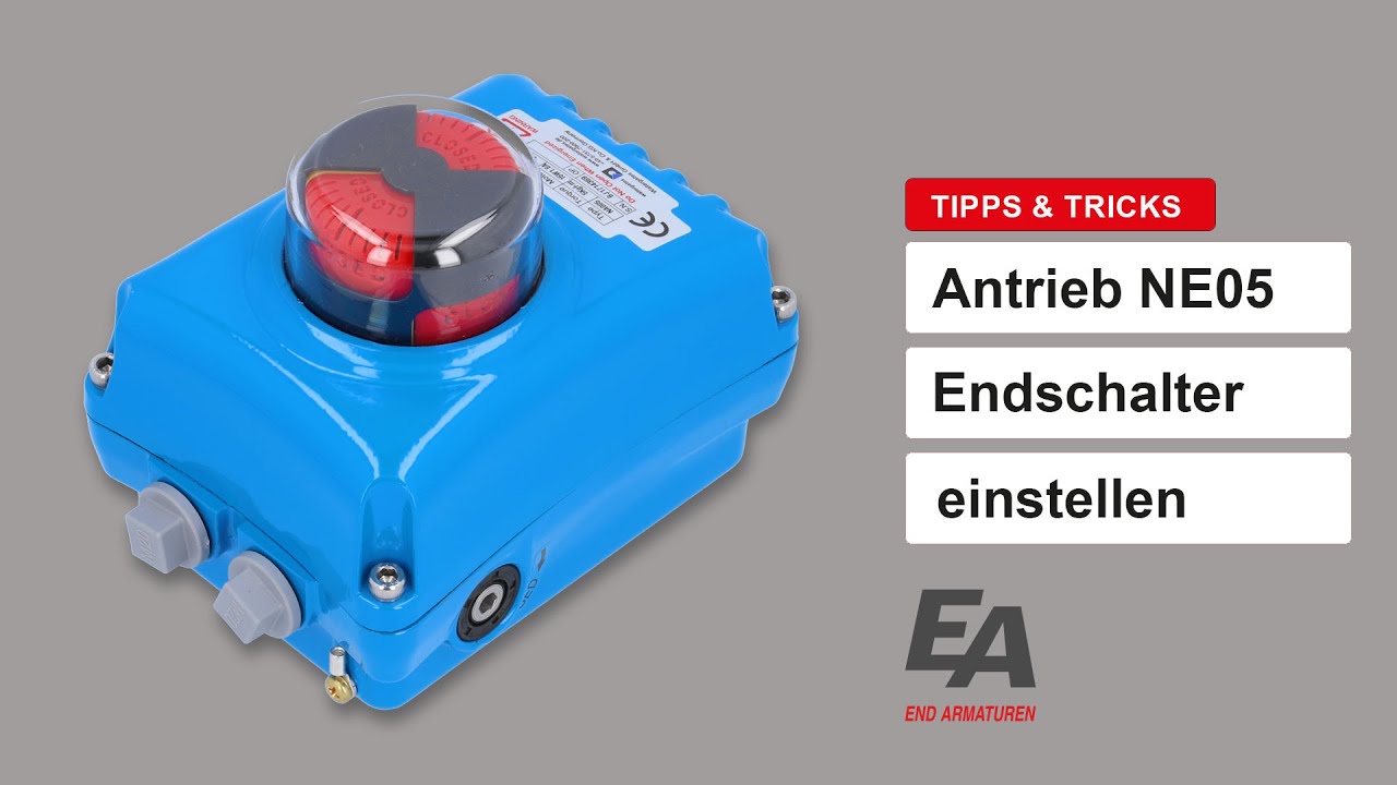 Elektrischer Antrieb NE05 - Einstellen der Endlagenschalter einfach erkl&auml;rt