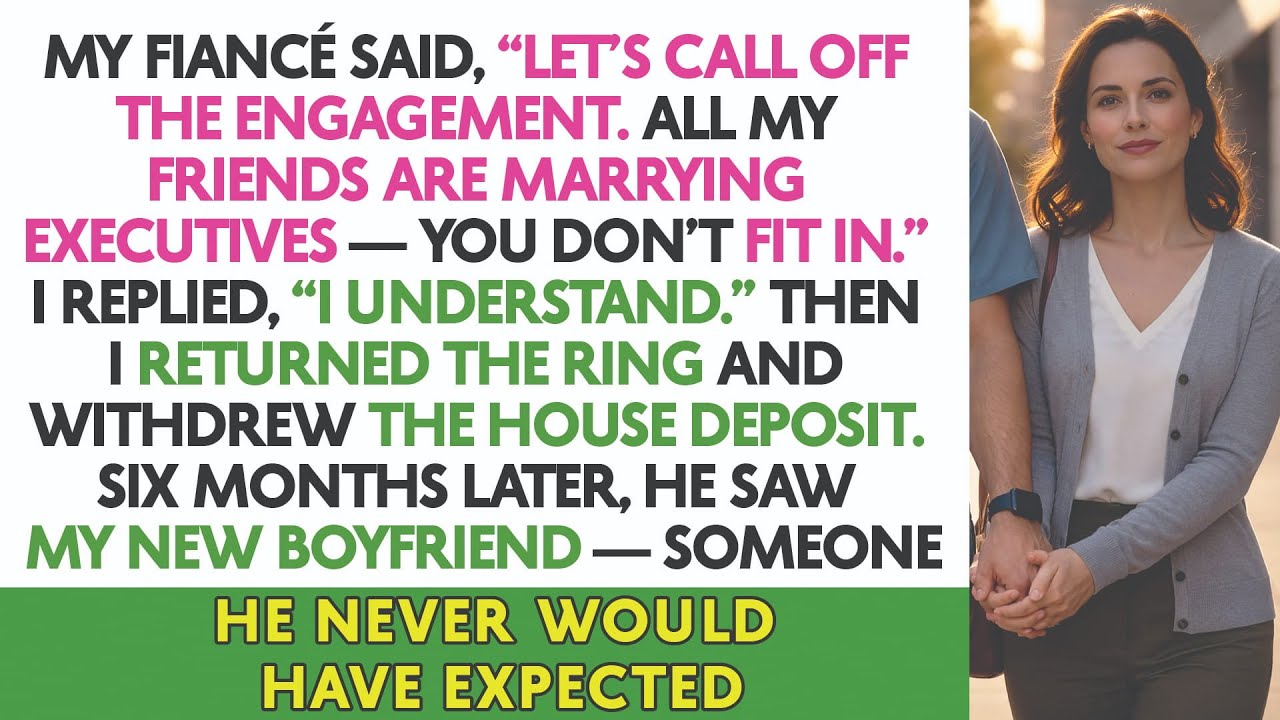 My Fiancé Said, “Let’s Call Off The Engagement. All My Friends Are Marrying Executives — You Don’t..