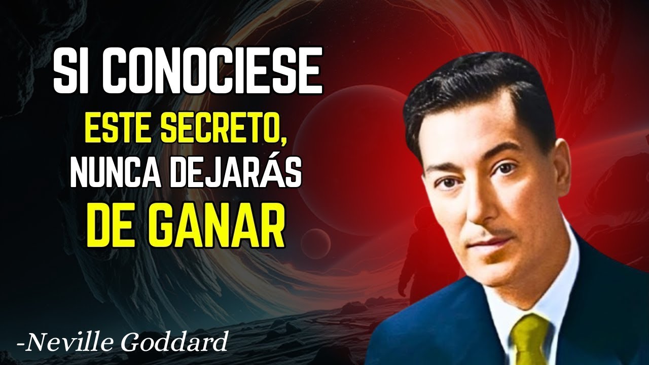 Si supieras este secreto, nunca dejarías de ganar - Neville Goddard