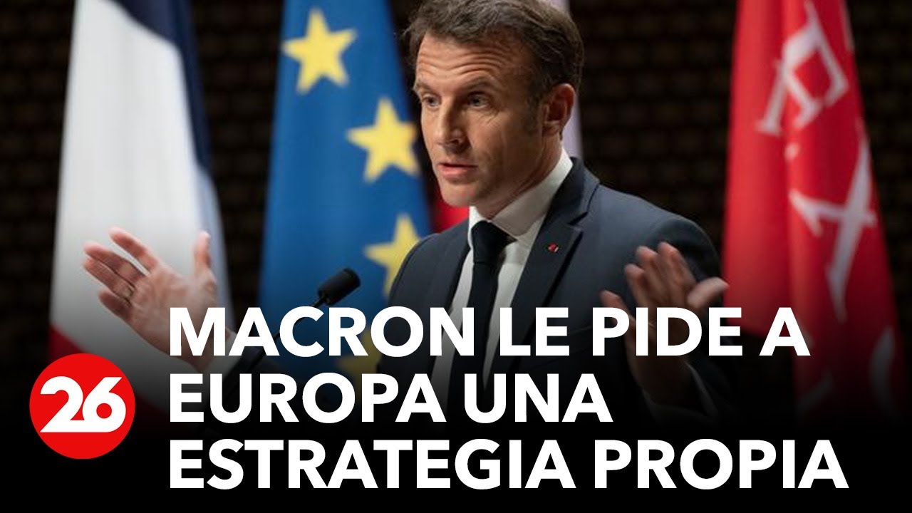 Macron le pide a Europa una estrategia propia para no ser 